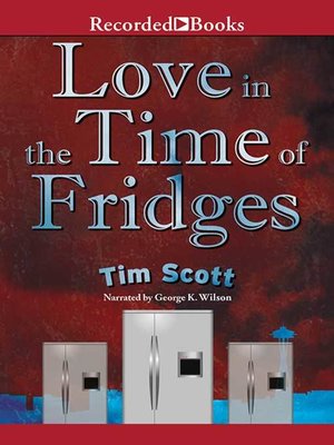 cover image of Love in the Time of Fridges